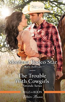 The Montana Rodeo Star/The Trouble with Cowgirls by Amanda Renee