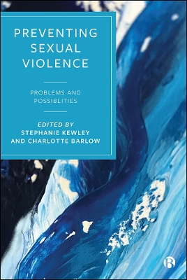 Preventing Sexual Violence: Problems and Possibilities book