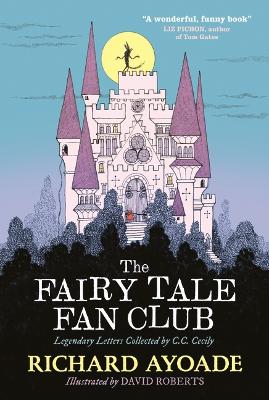 The Fairy Tale Fan Club: Legendary Letters Collected by C.C. Cecily book