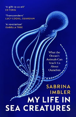 My Life in Sea Creatures: A young queer science writer’s reflections on identity and the ocean book