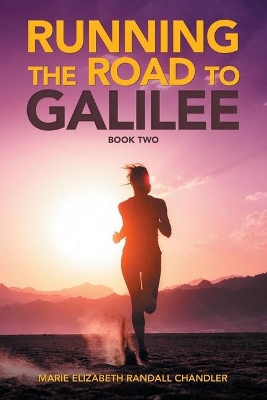 Running the Road to Galilee: Book Two book
