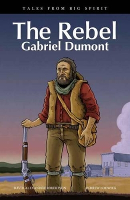 The Rebel: Gabriel Dumont Volume 2 book