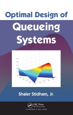Optimal Design of Queueing Systems book