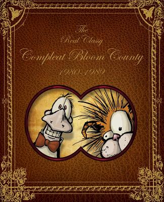 Bloom County Real, Classy, & Compleat 1980-1989 book