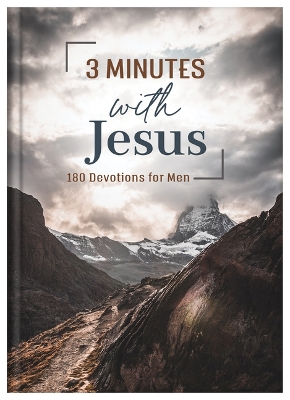 3 Minutes with Jesus: 180 Devotions for Men book