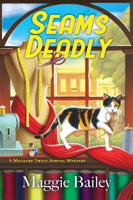 Seams Deadly by Maggie Bailey