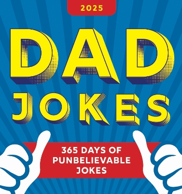 2025 Dad Jokes Boxed Calendar: 365 Days of Punbelievable Jokes book