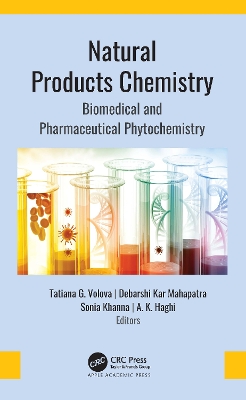 Natural Products Chemistry: Biomedical and Pharmaceutical Phytochemistry by Tatiana G. Volova