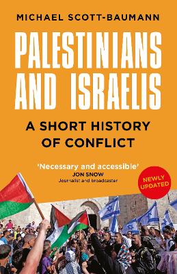 Palestinians and Israelis: A Short History of Conflict book