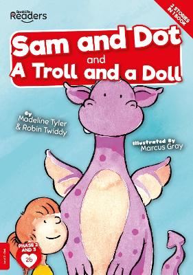 Sam And Dot And A Troll And A Doll book
