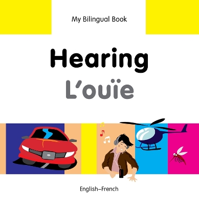 My Bilingual Book - Hearing - Farsi-english by Milet Publishing Ltd