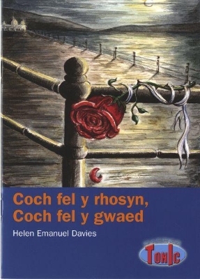 Cyfres Tonic: Coch Fel y Rhosyn, Coch Fel y Gwaed book
