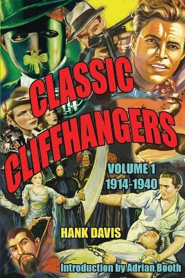 Classic Cliffhangers: Volume 1, 1914-1940 book