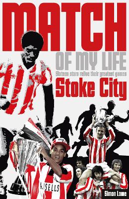 Stoke City Match of My Life book