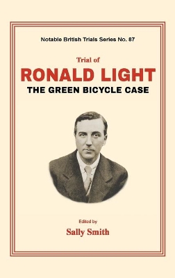 Trial of Ronald Light: The Green Bicycle Case by Sally Smith