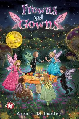 Frowns and Gowns: The Mischief Series Book 5 by Amanda M Thrasher