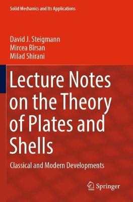 Lecture Notes on the Theory of Plates and Shells: Classical and Modern Developments book