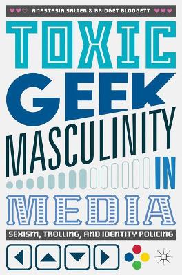 Toxic Geek Masculinity in Media book