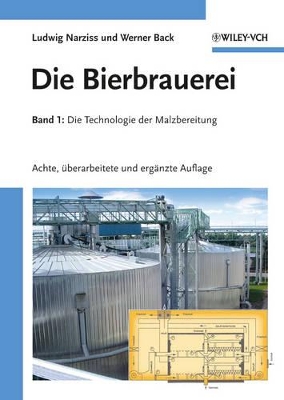 Die Bierbrauerei: Band 1 - Die Technologie der Malzbereitung book