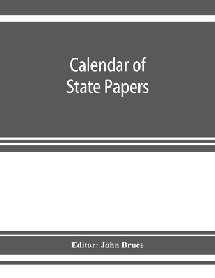 Calendar of State Papers, Domestic series, of the reign of Charles I 1637 - 1638 book