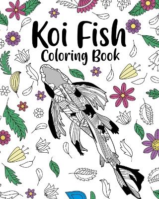 Koi Fish Coloring Book: Adult Crafts & Hobbies Coloring Books, Floral Mandala Pages book