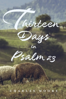 Thirteen Days in Psalm 23 book