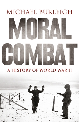 Moral Combat by Michael Burleigh