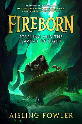 Fireborn: Starling and the Cavern of Light by Aisling Fowler