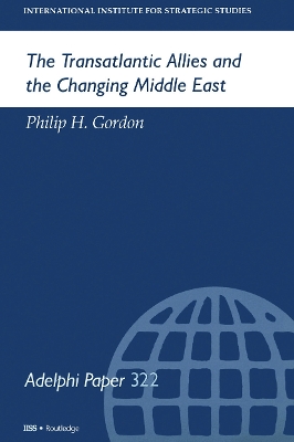 Transatlantic Allies and the Changing Middle East book