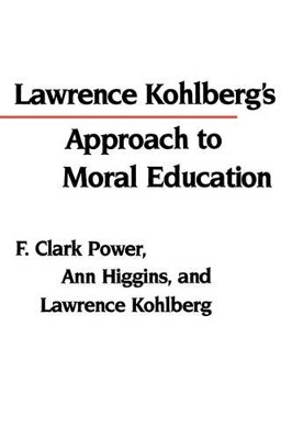 Lawrence Kohlberg's Approach to Moral Education book