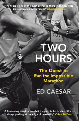 Two Hours: The Quest to Run the Impossible Marathon book