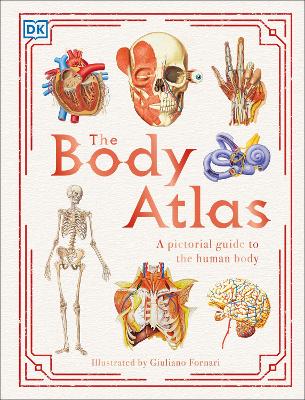 The Body Atlas: A Pictorial Guide to the Human Body book