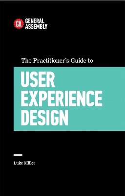 Practitioner's Guide To User Experience Design book