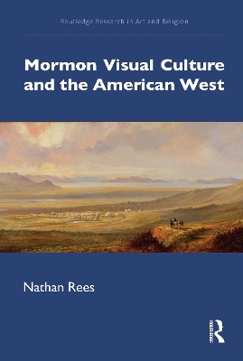 Mormon Visual Culture and the American West book