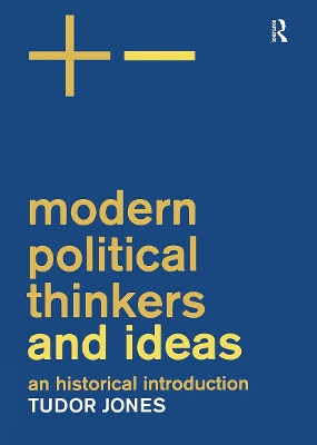 Modern Political Thinkers and Ideas by Tudor Jones