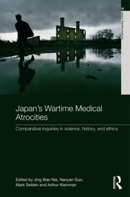 Japan's Wartime Medical Atrocities by Jing Bao Nie