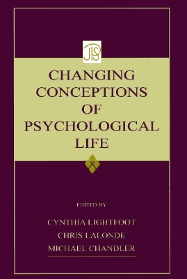 Changing Conceptions of Psychological Life by Cynthia Lightfoot