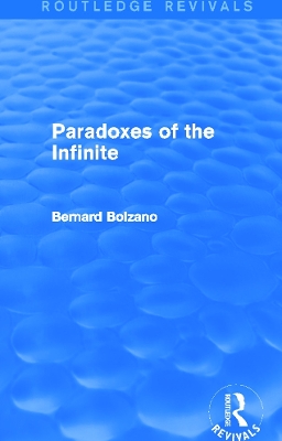 Paradoxes of the Infinite by Bernard Bolzano