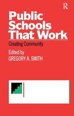 Public Schools That Work by Gregory A Smith
