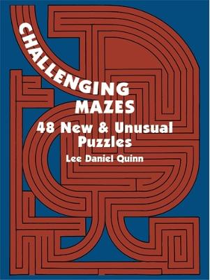 Challenging Mazes: 48 New & Unusual Puzzles book