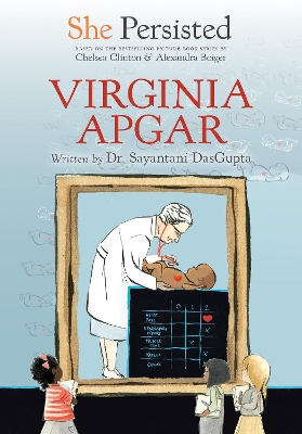 She Persisted: Virginia Apgar book