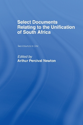 Select Documents Relating to the Unification of South Africa book