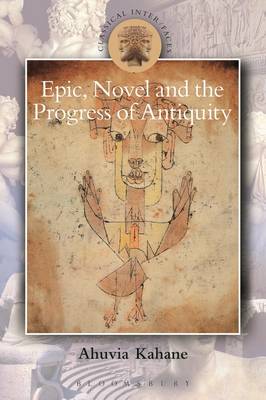 Epic, Novel and the Progress of Antiquity book