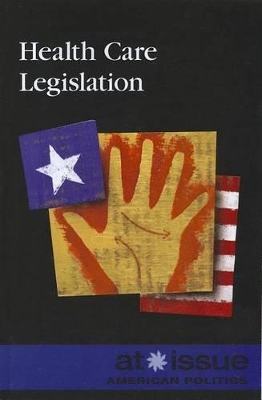 Health Care Legislation by David M Haugen