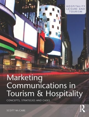 Marketing Communications in Tourism and Hospitality by Scott McCabe