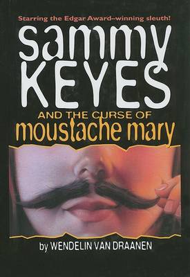 Sammy Keyes and the Curse of Moustache Mary book