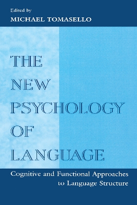 The New Psychology of Language by Michael Tomasello