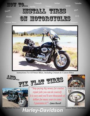 How To Install Tires On Motorcycles & Fix Flat Tires book