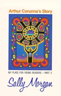 Arthur Corunna's Story: My Place For Young Readers book