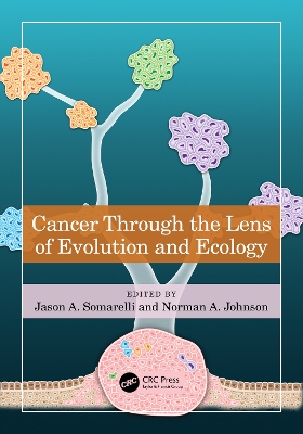 Cancer through the Lens of Evolution and Ecology by Jason A. Somarelli